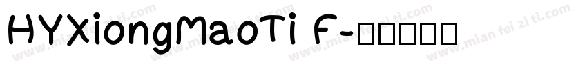 HYXiongMaoTi F字体转换